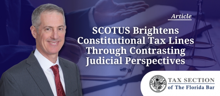 SCOTUS Brightens Constitutional Tax Lines Through Contrasting Judicial Perspectives