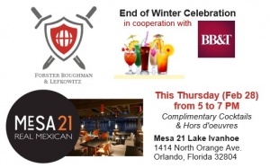It&#039;s our End of Winter Celebration!  We invite you to join us for Happy Hour at Mesa21.  Meet our attorneys and the BB&amp;T Wealth team.