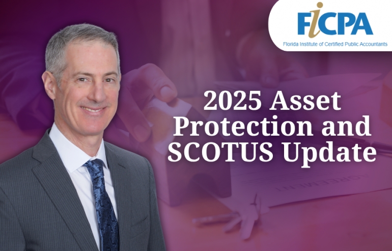 Gary presents his 2025 Asset Protection and SCOTUS Update at the FICPA&#039;s Summer Vacation Conference at Disney’s Contemporary Resort