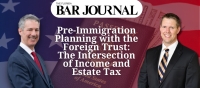 Pre-Immigration Planning with the Foreign Trust:  The Intersection of Income and Estate Tax