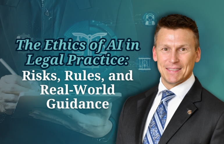 Eric covers AI and legal ethics including supervision, competence and confidentiality in his seminar: "The Ethics of AI in Legal Practice: Risks, Rules, and Real-World Guidance" via Live National Webinar
