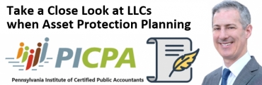 Take a Close Look at LLCs when Asset Protection Planning