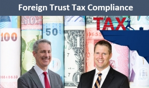 Gary and Brian present an overview of compliance rules regarding the administration of foreign trusts and foreign accounts, in their seminar, &quot;Foreign Trust Tax Compliance&quot; via Live National Webinar