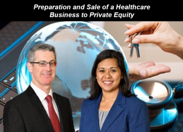 Gary and Kathryn explain the key aspects of selling a healthcare business to a private equity firm, in their seminar 