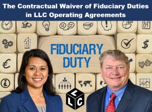 Kathryn and Skip present on the fiduciary duties of LLC managers and members in their latest seminar, &quot;The Contractual Waiver of Fiduciary Duties in LLC Operating Agreements&quot; via Live Webinar