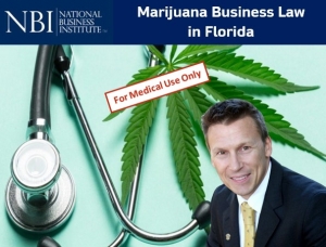 Eric presents two of his newest seminars &quot;Marijuana Businesses Law in Florida&quot; and &quot;Obtaining a Florida Cannabis Business License&quot; for the National Business Institute&#039;s Marijuana Business Law program
